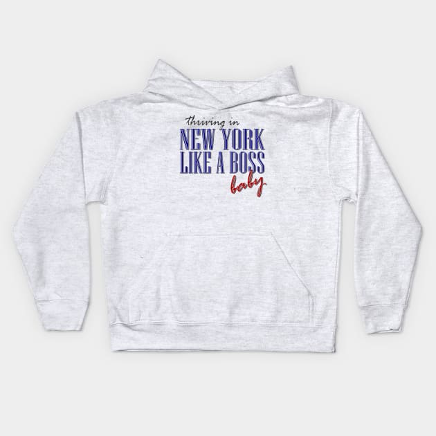 New York, Like a Boss Kids Hoodie by AlondraHanley